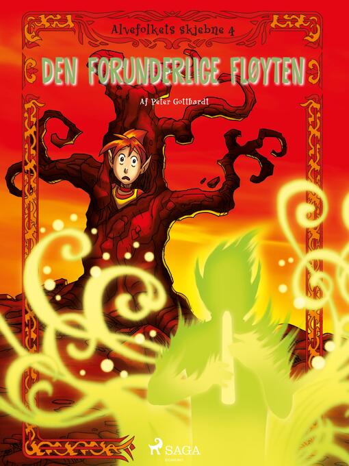 Title details for Alvefolkets skjebne 4--Den forunderlige fløyten by Peter Gotthardt - Wait list